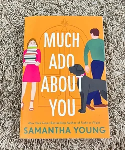 Much Ado about You