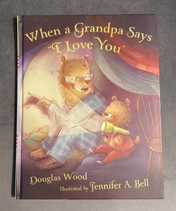 When a Grandpa Says "I Love You"