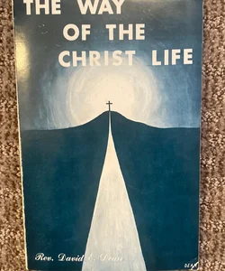 The Way of the Christ Life 