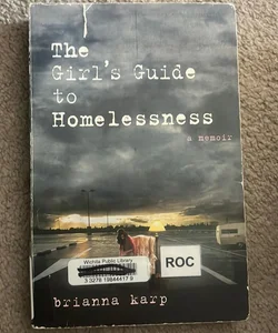 The Girl's Guide to Homelessness