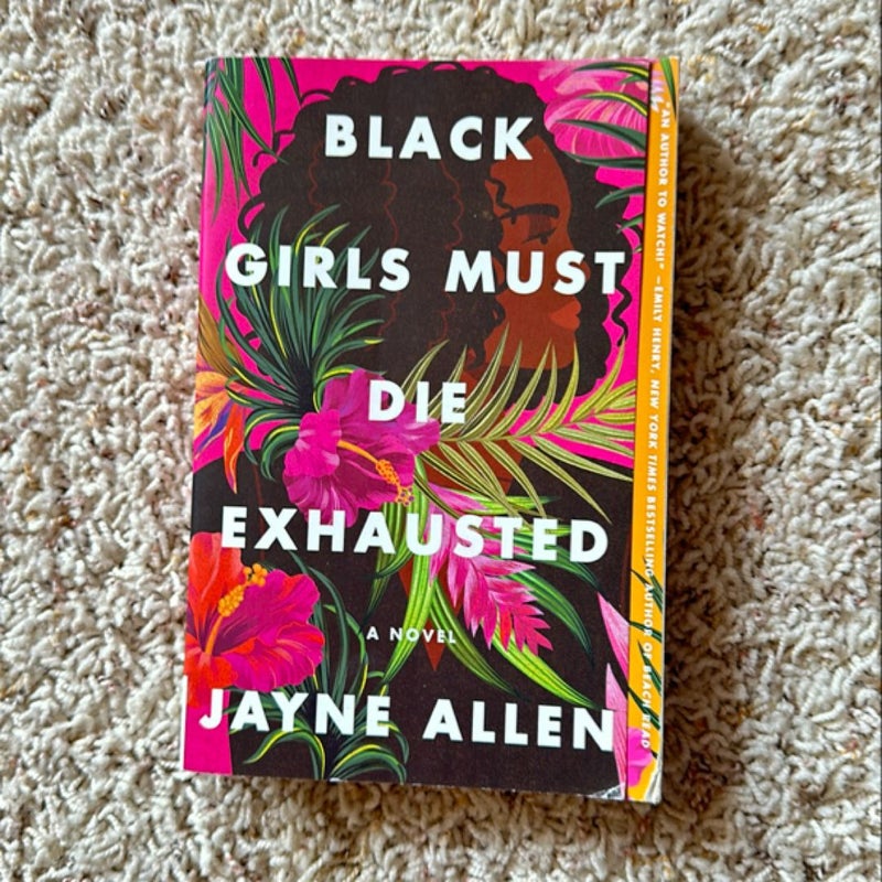 Black Girls Must Die Exhausted