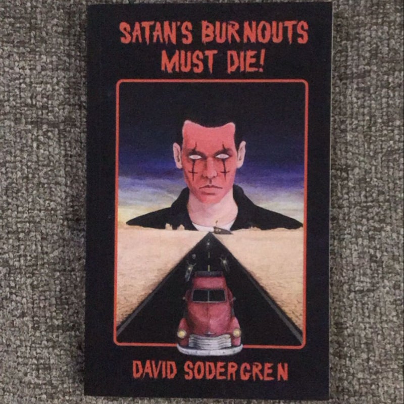 Satan's Burnouts Must Die!