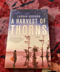 A Harvest of Thorns