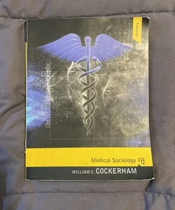 Medical Sociology (12th Edition) 