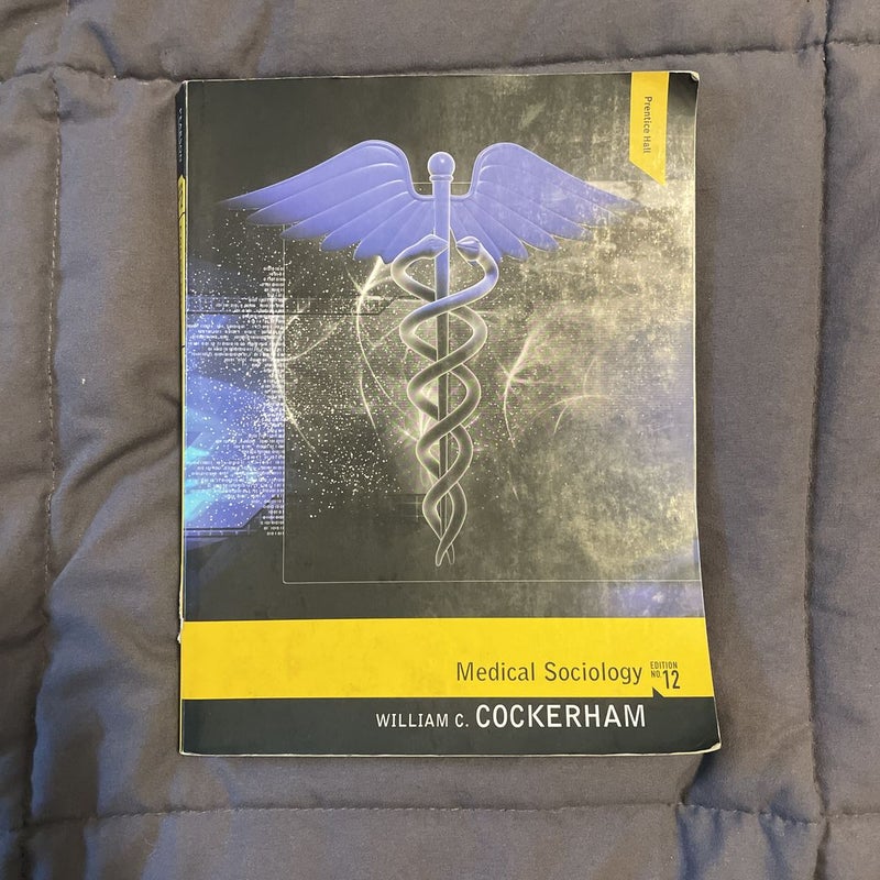 Medical Sociology (12th Edition) 