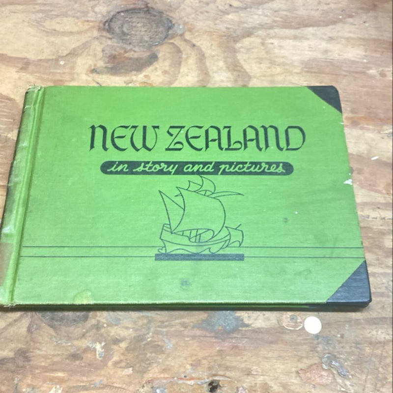 New Zeland in Story and Pictures 