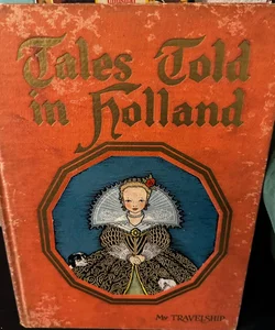 Tales Told in Holland The Bookhouse for Children book nursery rhymes 1926