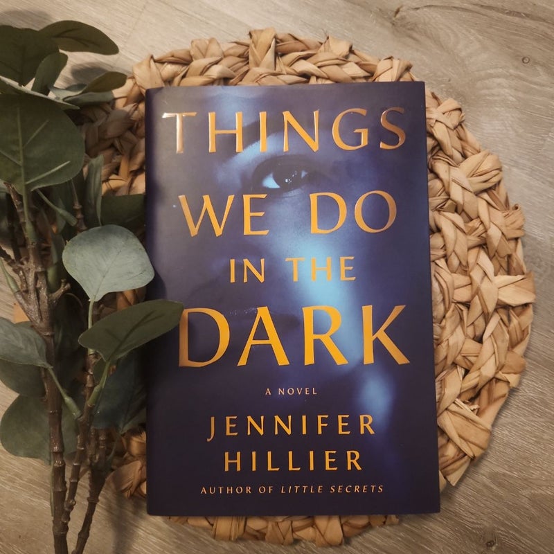 Things We Do in the Dark