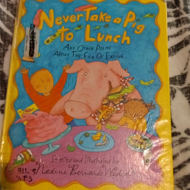 Never Take a Pig To Lunch