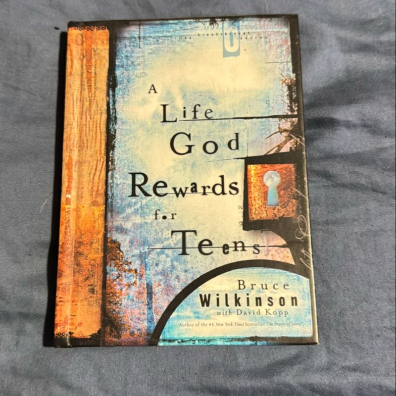 A Life God Rewards for Teens