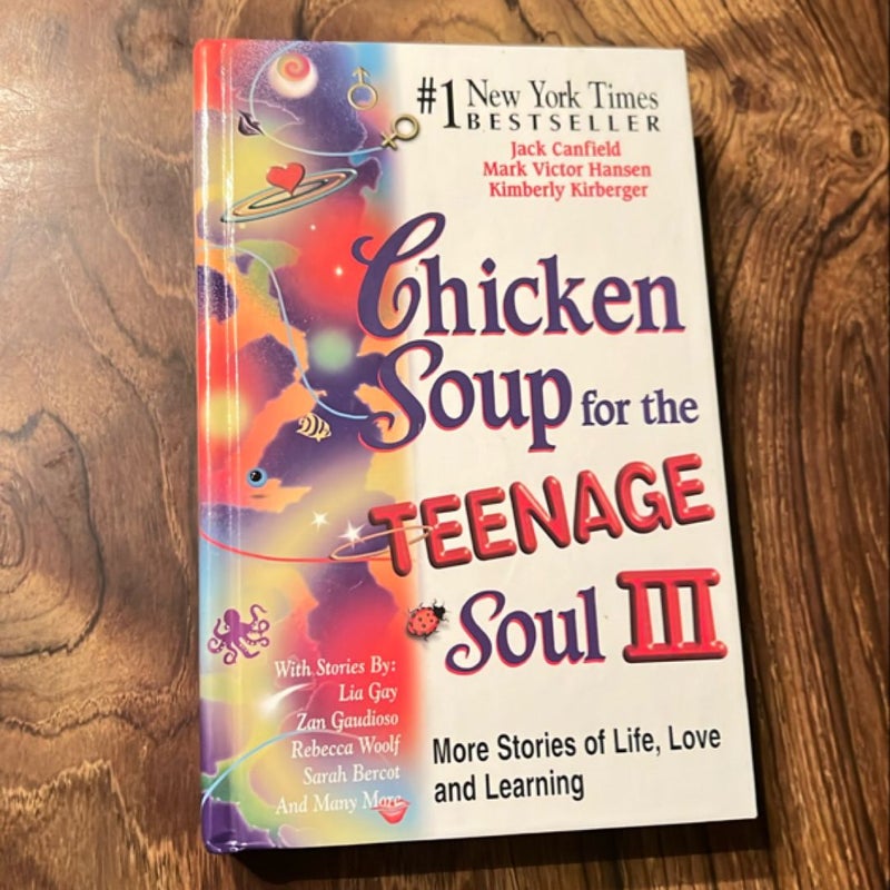 Chicken Soup for the Teenage Soul III