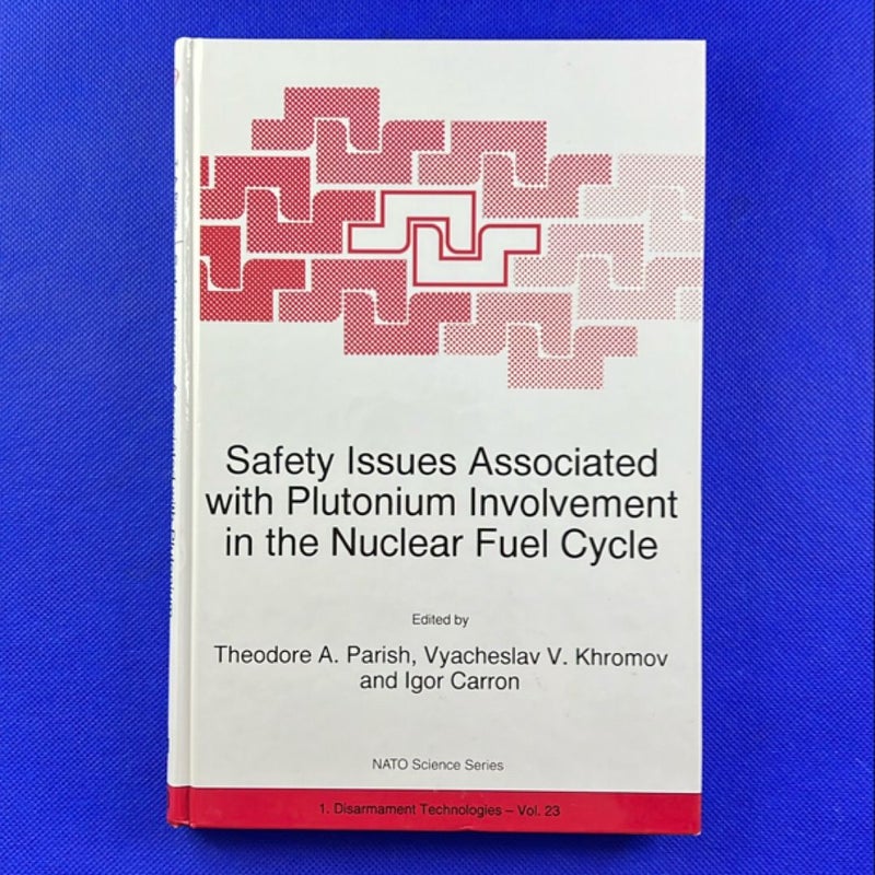 Safety Issues Associated with Plutonium Involvement in the Nuclear Fuel Cycle