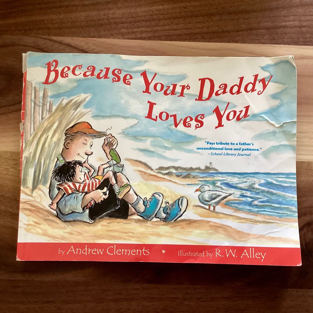 Because Your Daddy Loves You
