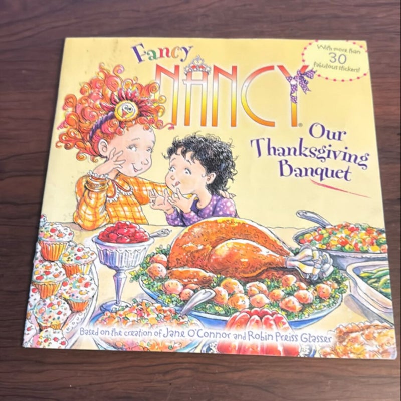 Fancy Nancy: Our Thanksgiving Banquet