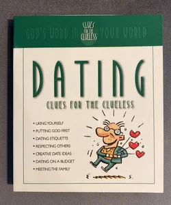 Dating Clues for the Clueless