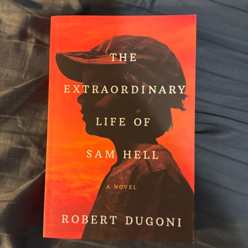 The Extraordinary Life of Sam Hell