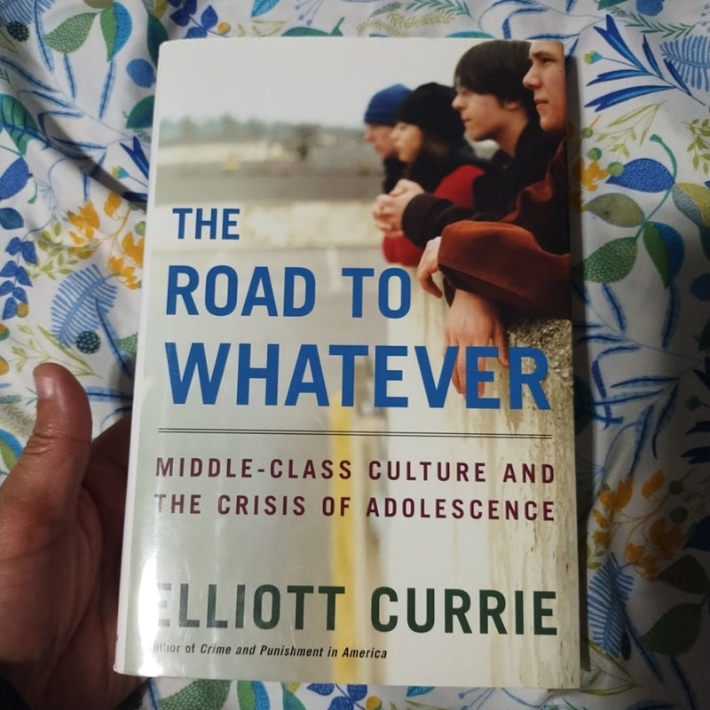 The Road to Whatever