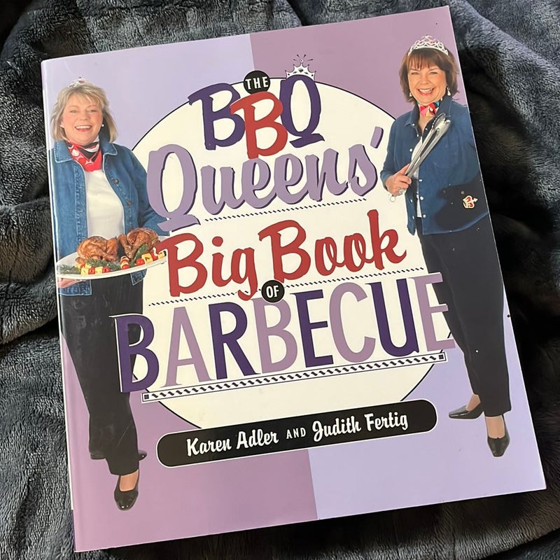 The BBQ Queens' Big Book of BBQ