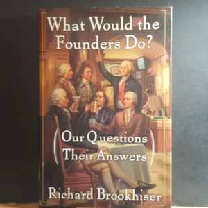 What Would the Founders Do?