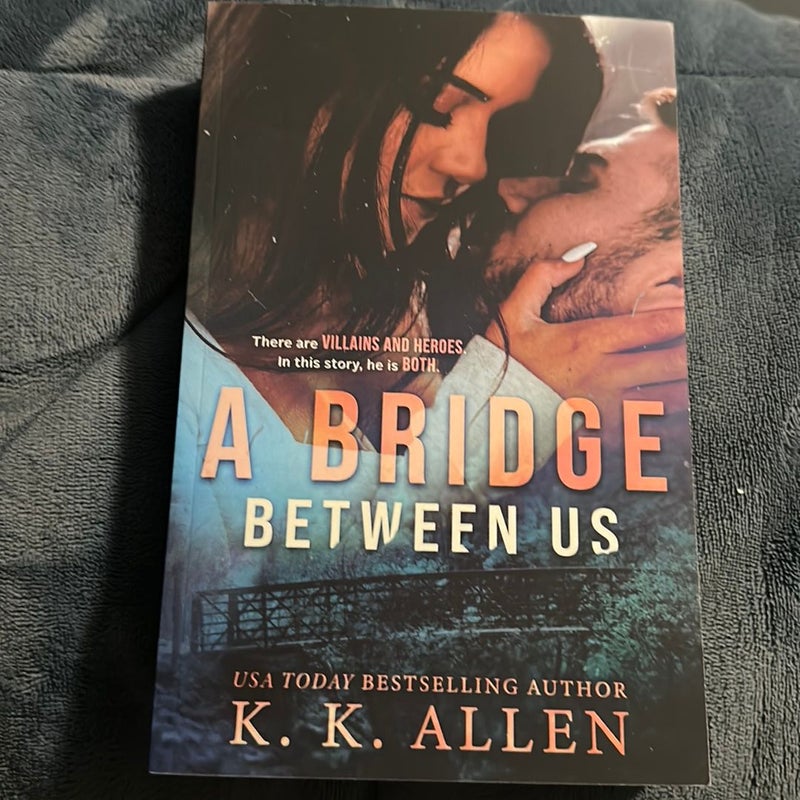 A Bridge Between Us