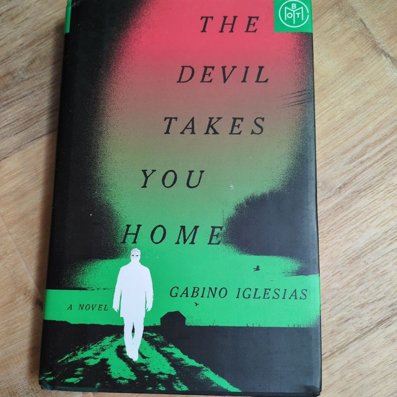 The Devil Takes You Home