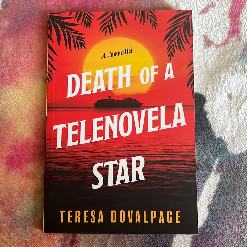 Death of a Telenovela Star (a Novella)