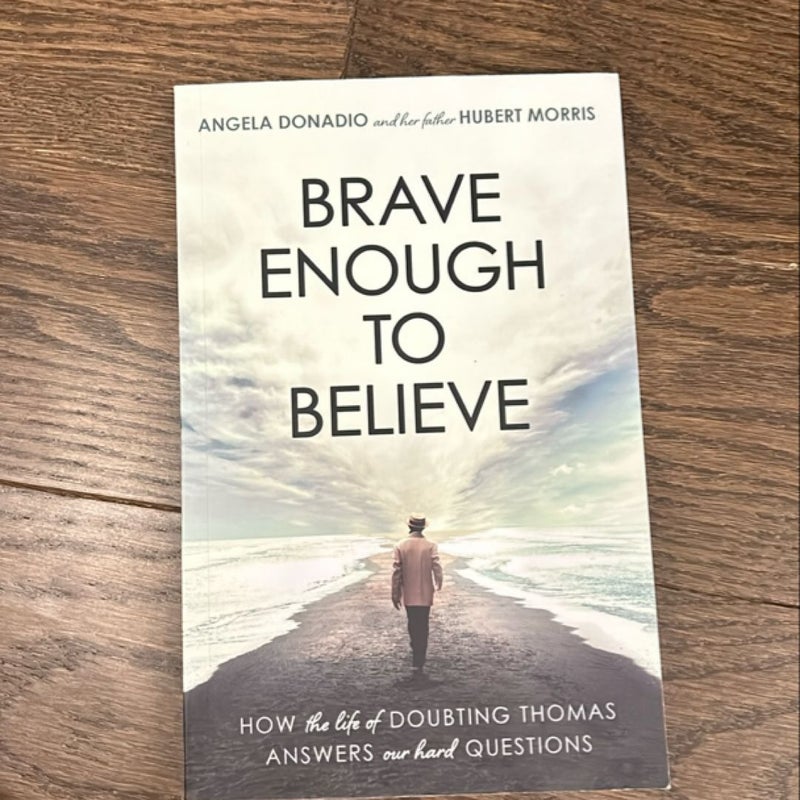 Brave Enough to Believe