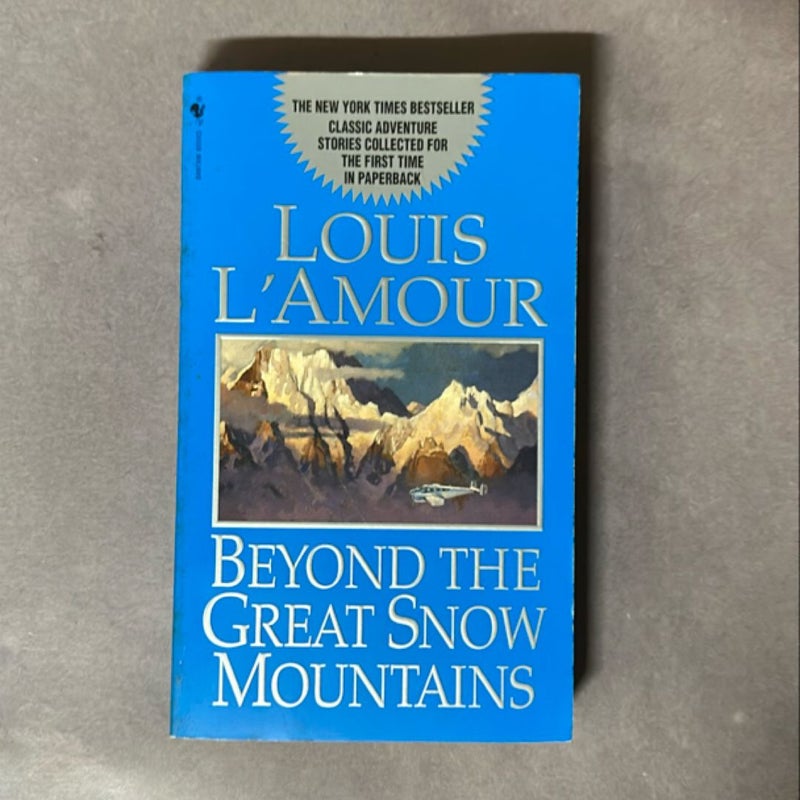 Beyond the Great Snow Mountains