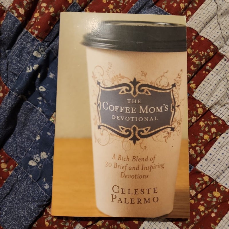 The Coffee Mom's Devotional 