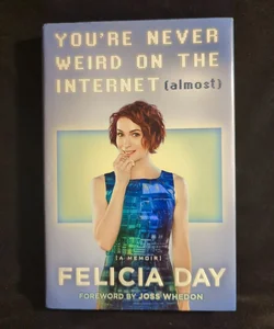 You're Never Weird on the Internet (Almost)