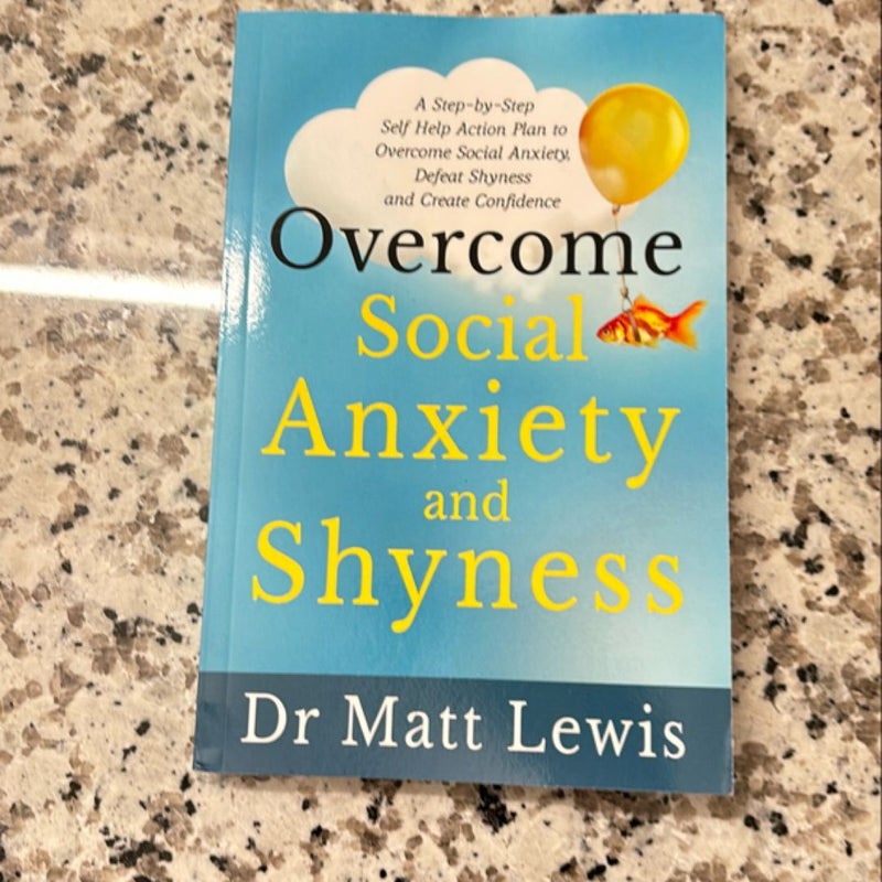 Overcome Social Anxiety and Shyness