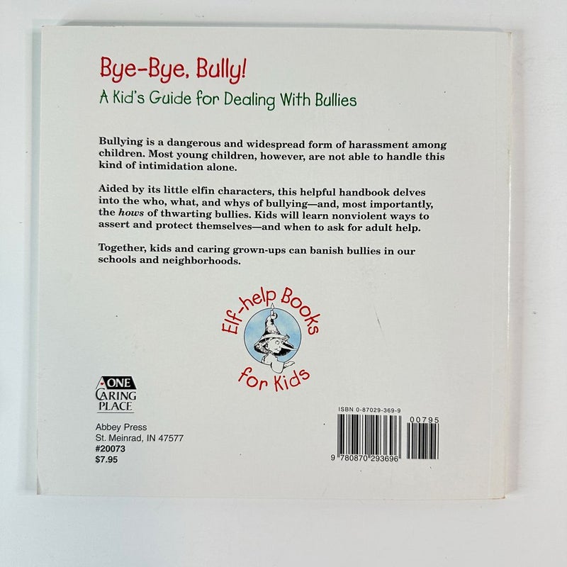 Bye-Bye, Bully!, Kid’s Guide for Dealing with Bullies