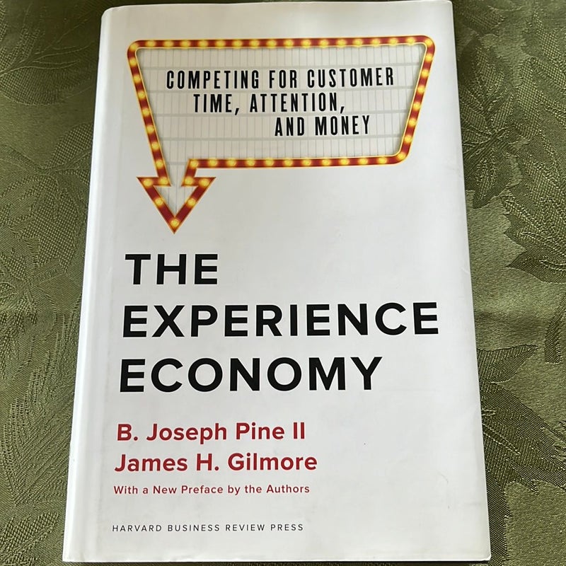 The Experience Economy, with a New Preface by the Authors