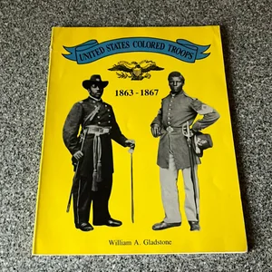 United States Colored Troops, 1863-1867