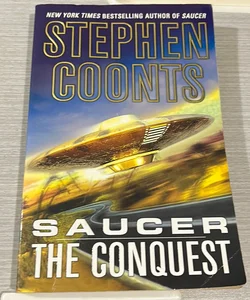 Saucer: the Conquest (First Edition 2004) 