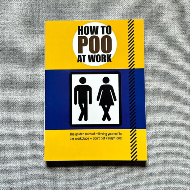How to Poo at Work