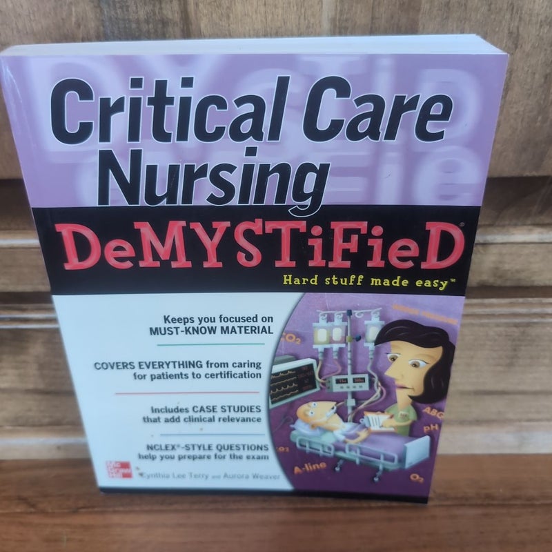 Critical Care Nursing DeMYSTiFieD