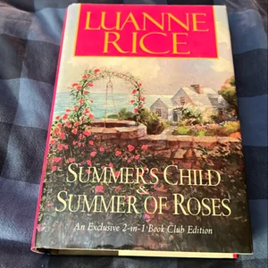 Summer's Child and Summer of Roses