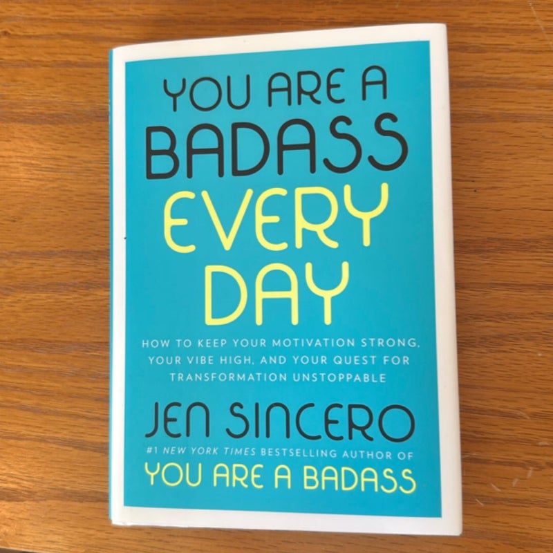 You Are a Badass Every Day