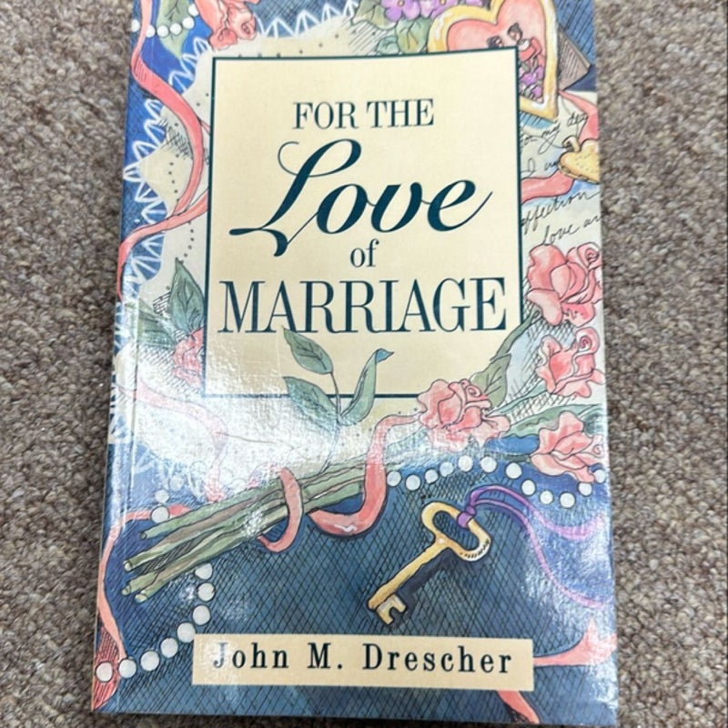 For the Love of Marriage