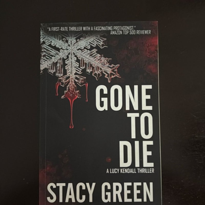 Gone to Die (Lucy Kendall #3)