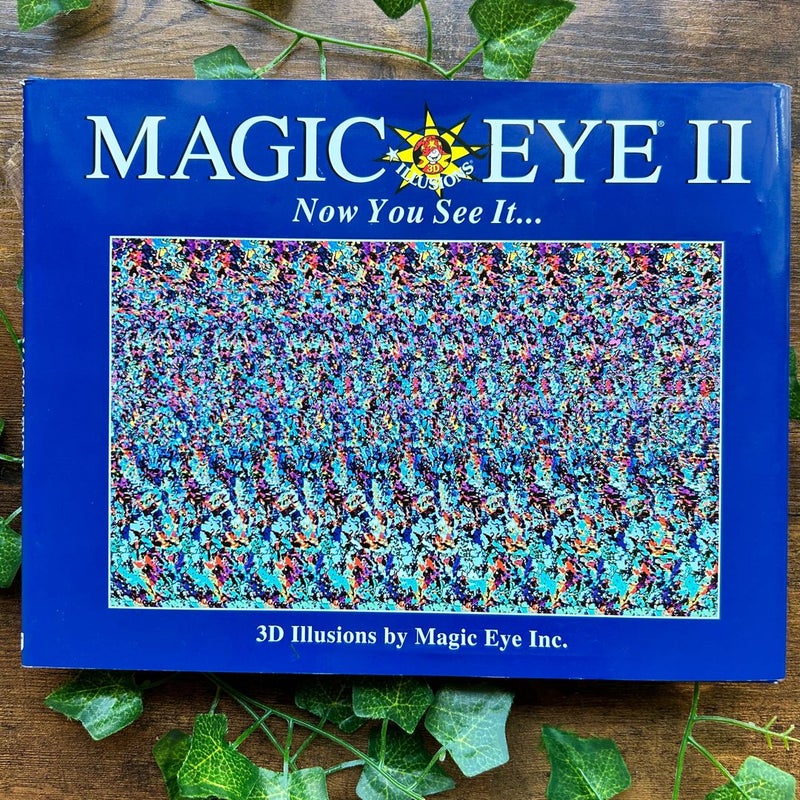 Magic Eye II: Now You See It...