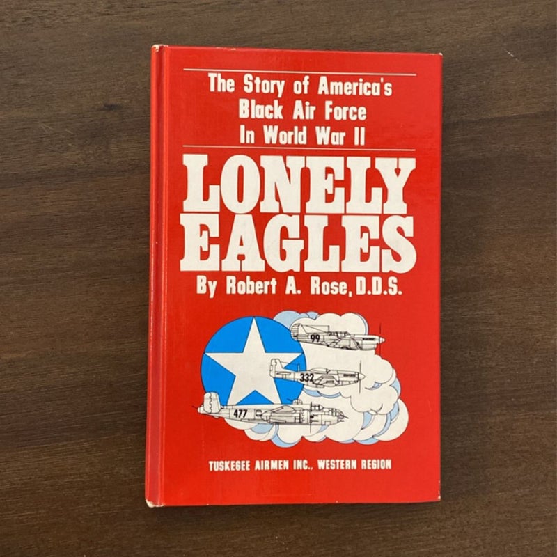 Lonely Eagles: The story of America's Black Air Force in World War II (1992)