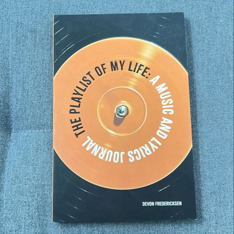The playlist of my life: a music and lyrics journal