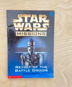 Star Wars Missions: Revolt of the Battle Droids (First Edition First Printing)