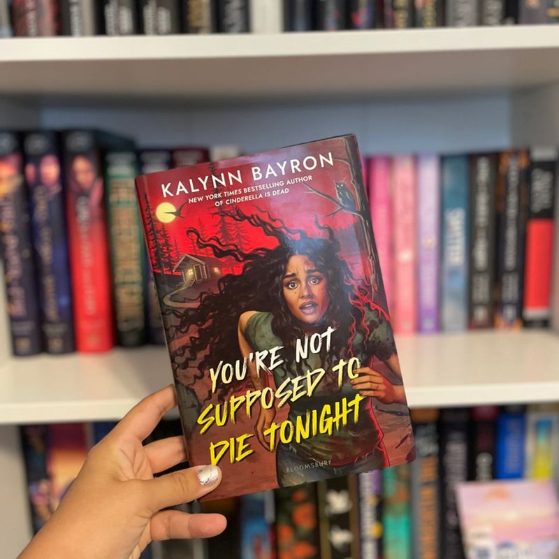 You're Not Supposed to Die Tonight by Kalynn Bayron