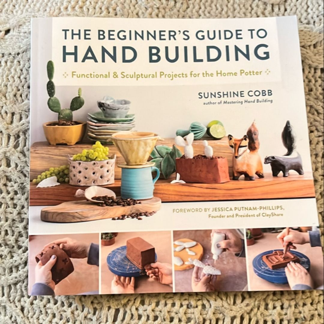 The Beginner's Guide to Hand Building