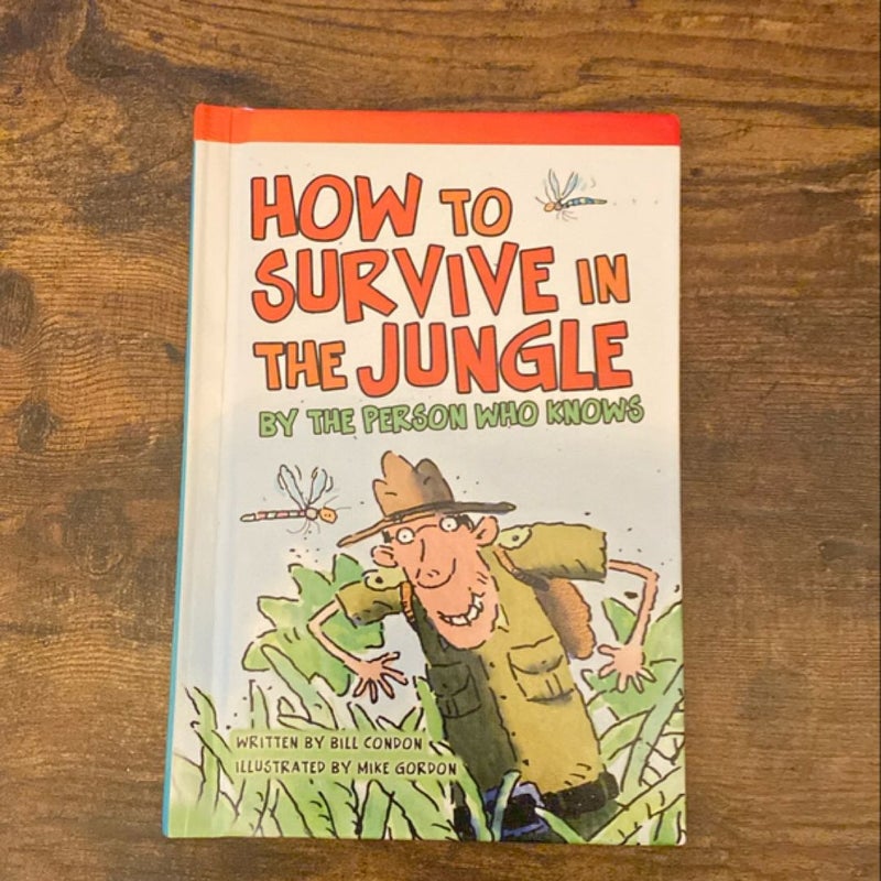 How to Survive in the Jungle by the Person Who Knows