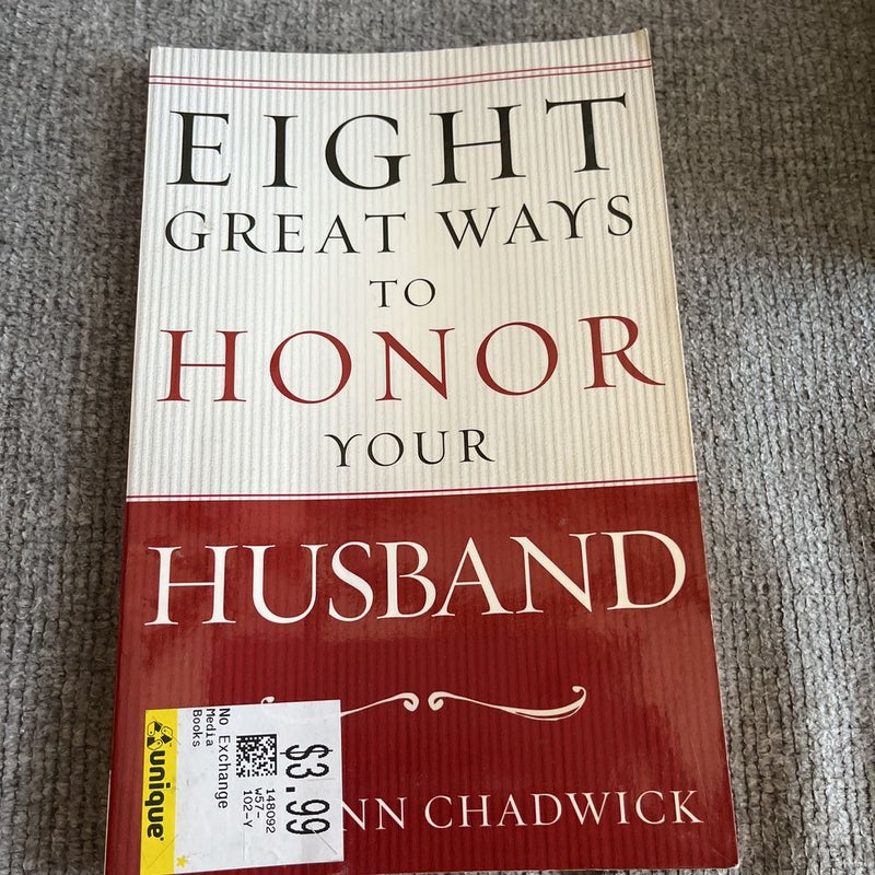 Eight Great Ways to Honor Your Husband