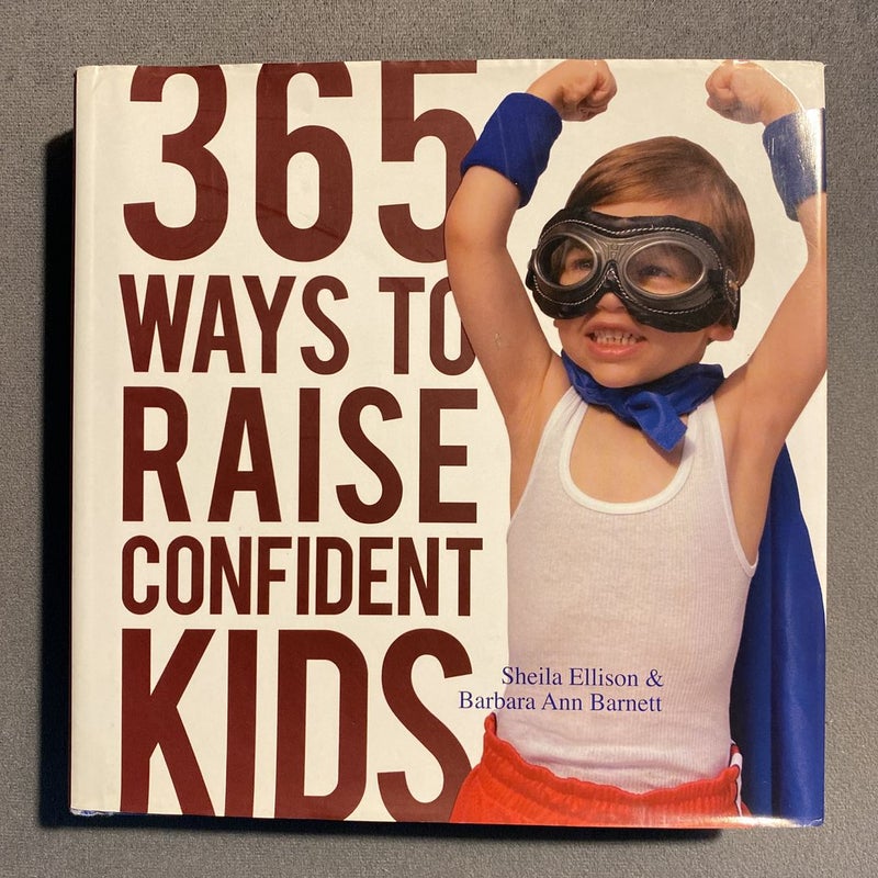 365 Ways To Raise Confident Kids